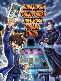 Dung Hợp Là Cao Quý Nhất Triệu Hoán Phương Thức!