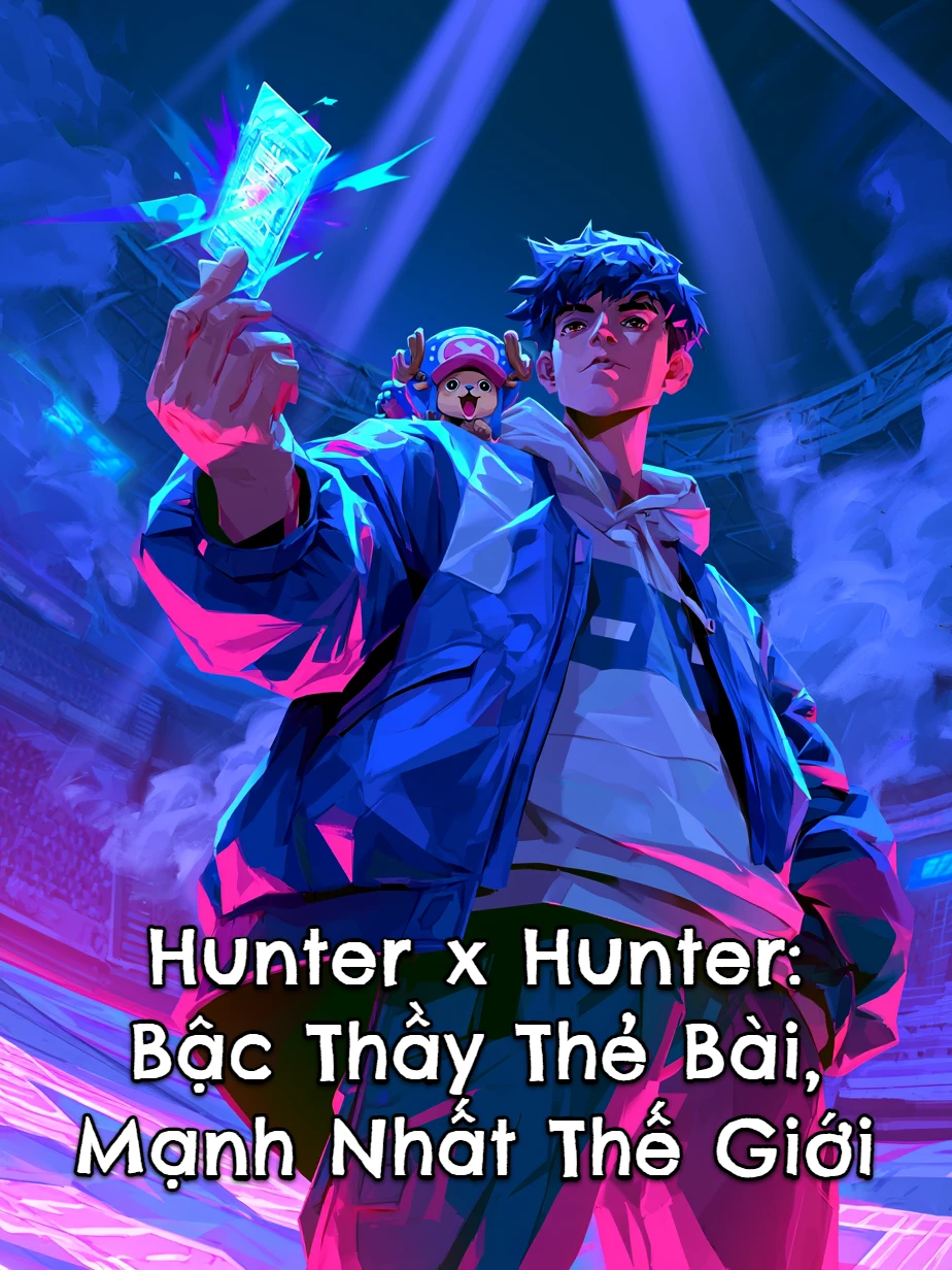 Hunter x Hunter: Bậc Thầy Thẻ Bài, Mạnh Nhất Thế Giới