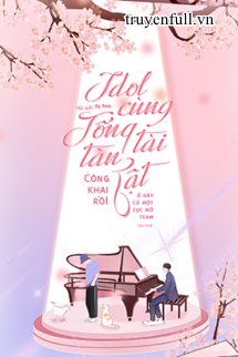 Idol Cùng Tổng Tài Tàn Tật Công Khai Rồi!