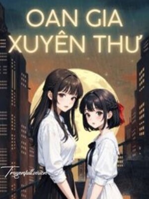 Oan Gia Xuyên Thư - Nhất Khỏa Kết Tử