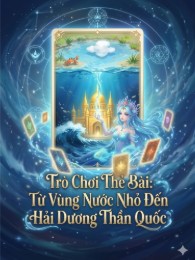 Trò Chơi Thẻ Bài: Từ Vũng Nước Nhỏ Đến Hải Dương Thần Quốc